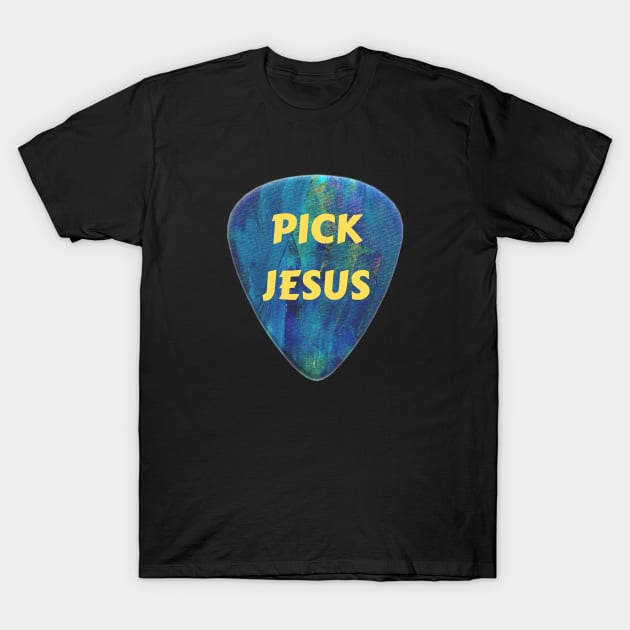 Pick Jesus | Christian Musician T-Shirt by All Things Gospel